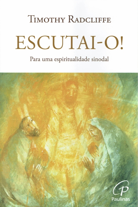 ESCUTAI-O para uma espiritualidade sinodal