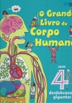 70607.10 - O GRANDE LIVRO DO CORPO HUMANO - com 4 desdobraveis gigantes