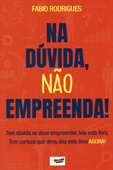 NA DUVIDA, NAO EMPREENDA!