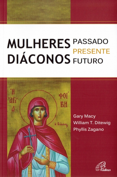 MULHERES DIÁCONOS - PASSADO PRESENTE FUTURO