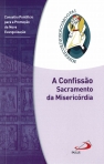 A CONFISSAO SACRAMENTO DA MISERICORDIA