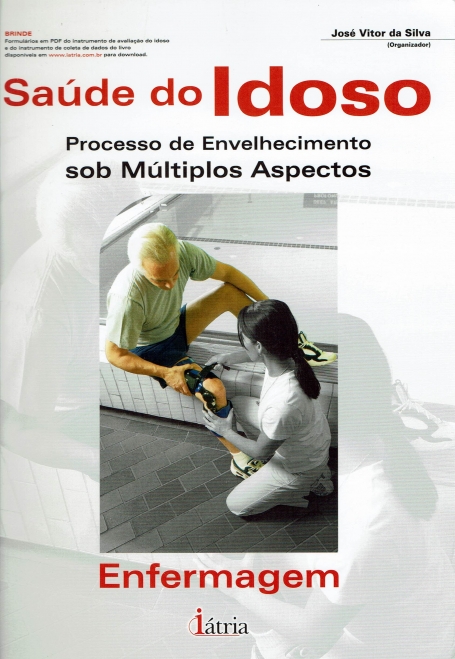 SAUDE DO IDOSO - processo de envelhecimento sob multiplos aspectos