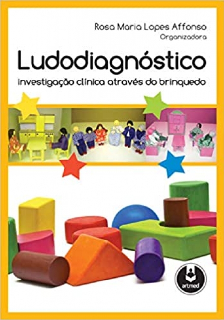 LUDODIAGNOSTICO - INVESTIGACAO CLINICA ATRAVES DO BRINQUEDO