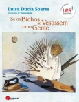 SE OS BICHOS SE VESTISSEM COMO GENTE