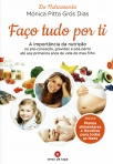 FACO TUDO POR TI - a importancia da nutricao na pre-concepcao, gravidez e pos-parto ate aos primeiros anos de vida do meu filho