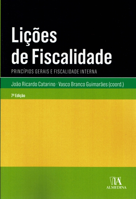 LIÇOES DE FISCALIDADE - principios gerais e fiscalidade interna 7ªediçao