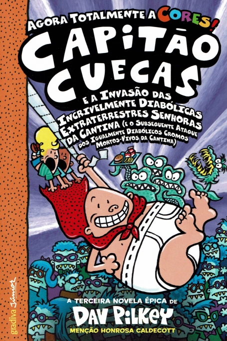O CAPITAO CUECAS E A INVASAO DAS INCRIVELMENTE DIABOLICAS EXTRATERRESTRES SENHORAS DA CANTINA