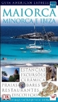 MAIORCA MINORCA E EIBIZA - GUIA AMERICAN EXPRESS