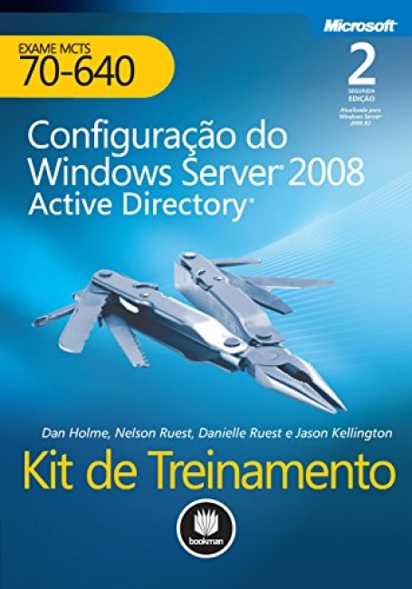 KIT DE TREINAMENTO MCTS (EXAME 70-640) 2ED.
