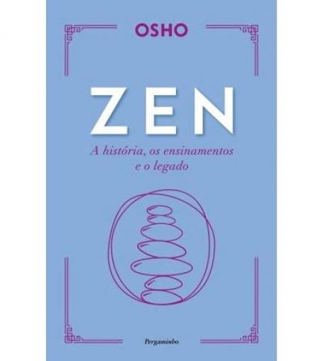 ZEN a história, os ensinamentos e o legado