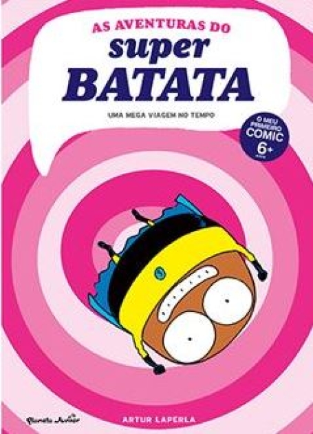 AS AVENTURAS DO SUPER BATATA - LIVRO 3: UMA MEGA VIAGEM NO TEMPO