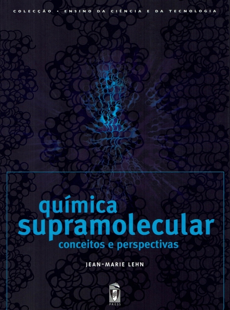 QUIMICA SUPRAMOLECULAR CONCEITOS E PERSPECTIVAS