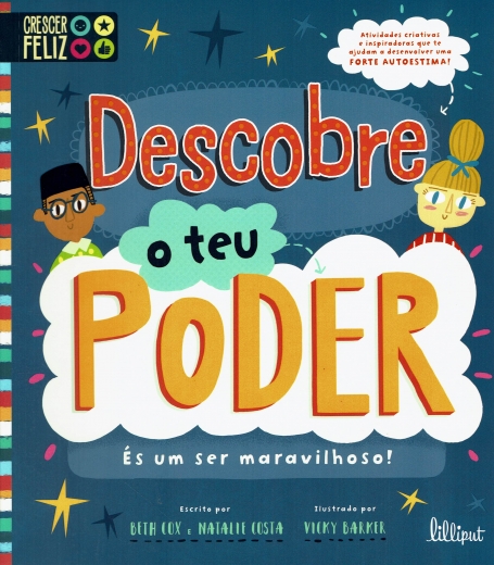 DESCOBRE O TEU PODER, ES UM SER MARAVILHOSO! - CRESCER FELIZ Nº1