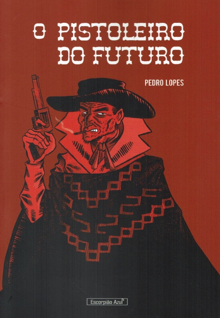 O PISTOLEIRO DO FUTURO