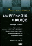 ANÁLISE FINANCEIRA DE BALANÇOS: Abordagem Básica e Gerencial (Livro-texto) - 7ª/2010