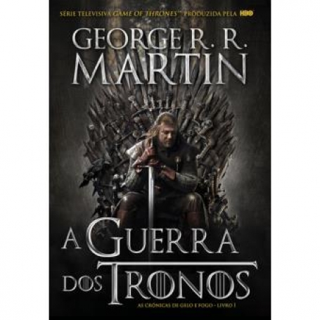 GUERRA DOS TRONOS - AS CRONICAS DE GELO E FOGO - LIVRO UM
