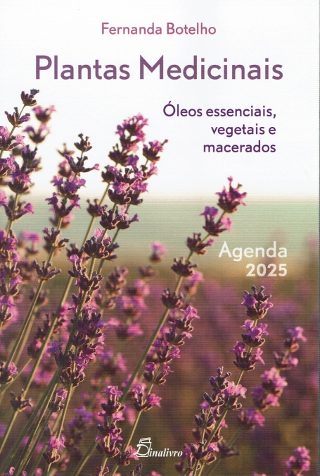 PLANTAS MEDICINAIS - Oleos essenciais, vegetais e macerados - AGENDA 2025