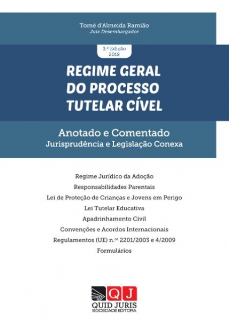 REGIME GERAL DO PROCESSO TUTELAR CIVEL 3 edicao 2018 - ANOTADO E COMENTADO JURISPRUDENCIA E LEGISLACAO CONEXA