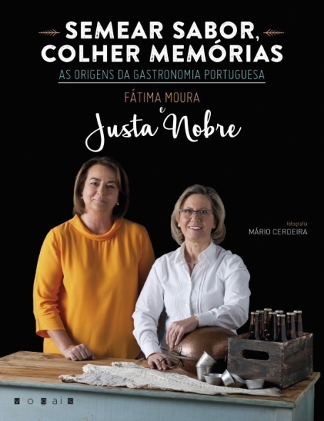 SEMEAR SABOR, COLHER MEMORIAS - as origens da gastronomia portuguesa
