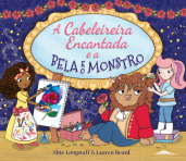 CABELEIREIRA ENCANTADA E A BELA E O MONSTRO
