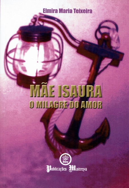 MAE ISAURA - O MILAGRE DO AMOR