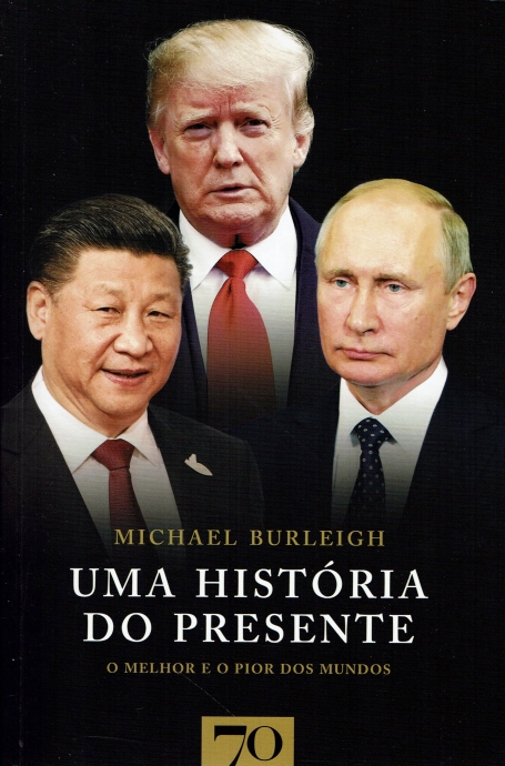 UMA HISTÓRIA DO PRESENTE - o melhor e o pior dos mundos