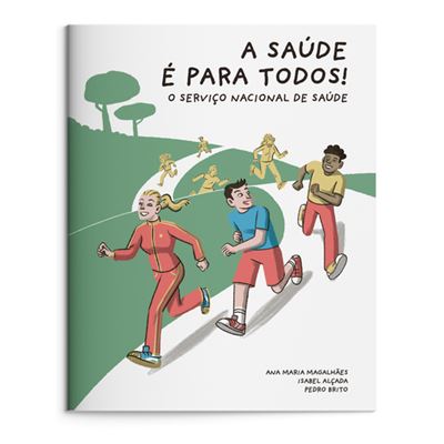 A SAUDE É PARA TODOS! - O SERVIÇO NACIONAL DE SAÚDE