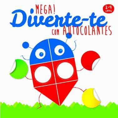 MEGA DIVERTE-TE COM AUTOCOLANTES 2-4 ANOS