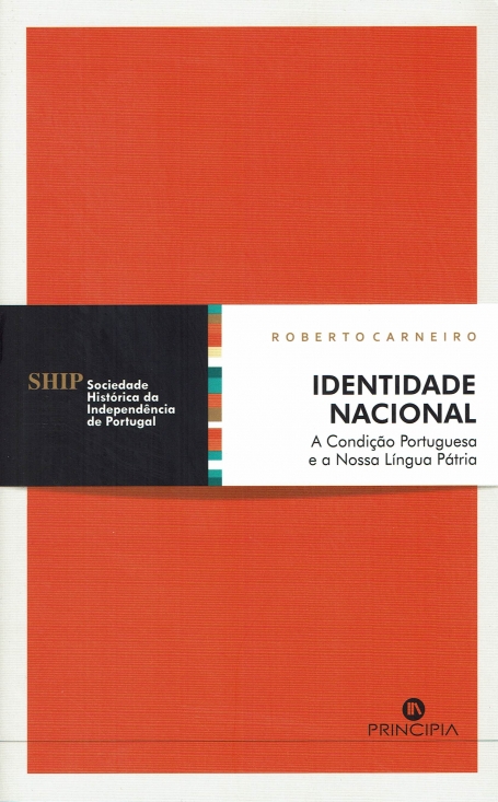 IDENTIDADE NACIONAL - A CONDIÇAO PORTUGUESA E A NOSSA LINGUAL PATRIA