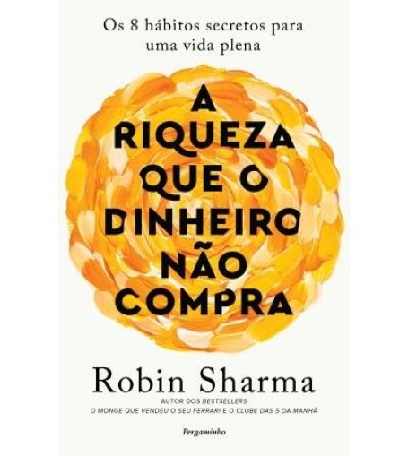 A RIQUEZA QUE O DINHEIRO NÃO COMPRA