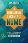 A LINGUAGEM SECRETA DO TEU NOME