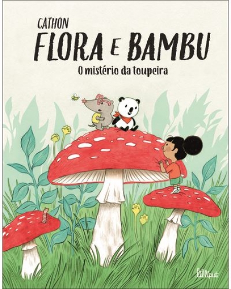 FLORA E BAMBU - O MISTÉRIO DA TOUPEIRA