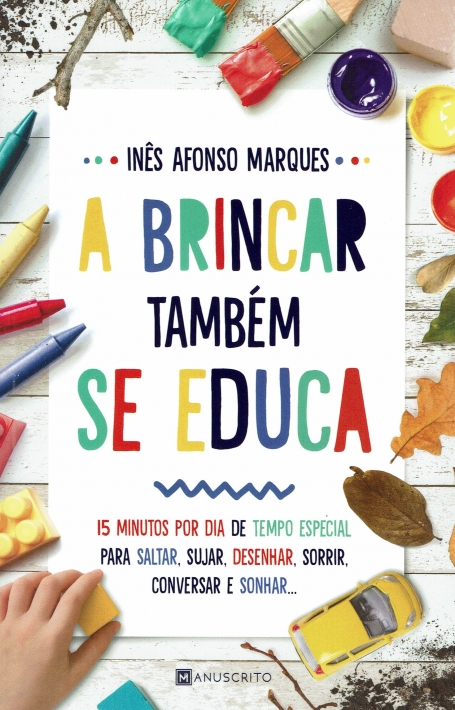A BRINCAR TAMBÉM SE EDUCA