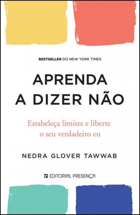 APRENDA A DIZER NÃO estabeleça limites e liberte o seu verdadeiro eu