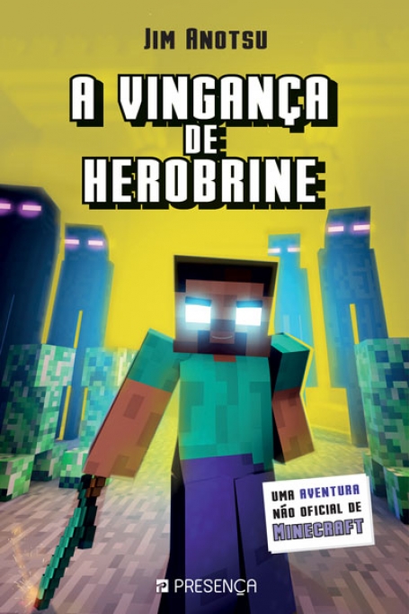 VINGANCA DE HEROBRINE - UMA AVENTURA NAO OFICIAL DE MINECRAFT 2