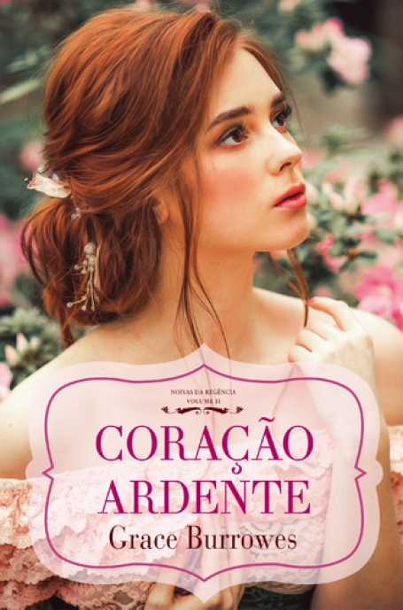 CORAÇÃO ARDENTE - NOIVAS DA REGÊNCIA VOLUME II