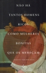 NAO HA TANTOS HOMENS RICOS COMO MULHERES BONITAS QUE OS MERECAM