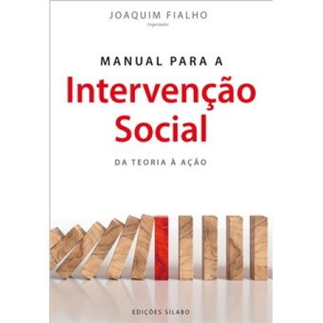 MANUAL PARA A INTERVENCAO SOCIAL DA TEORIA A ACAO