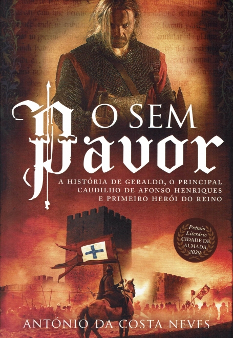 O SEM PAVOR historia de geraldo, o principal caudilho de Afonso Henriques e o primeiro heroi do reino