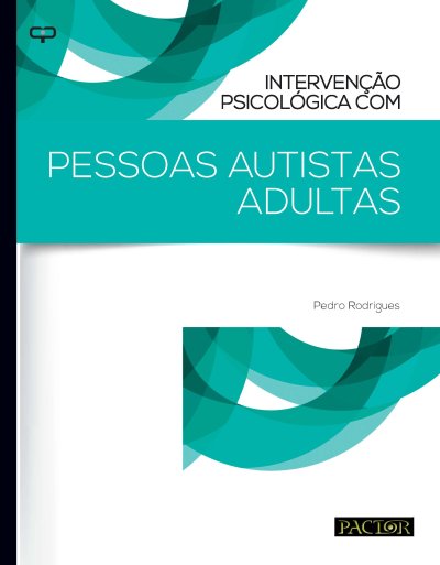 INTERVENCAO PSICOLOGICA COM PESSOAS AUTISTAS ADULTAS