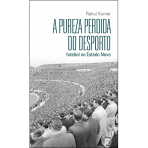 PUREZA PERDIDA DO DESPORTO - FUTEBOL NO ESTADO NOVO
