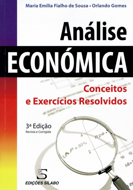 ANALISE ECONOMICA CONCEITOS E EXERCICIOS RESOLVIDOS 3ª EDICAO REVISTA E CORRIGIDA