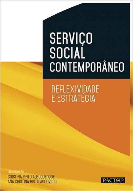 SERVICO SOCIAL CONTEMPORANEO - REFLEXIVIDADE E ESTRATEGIA