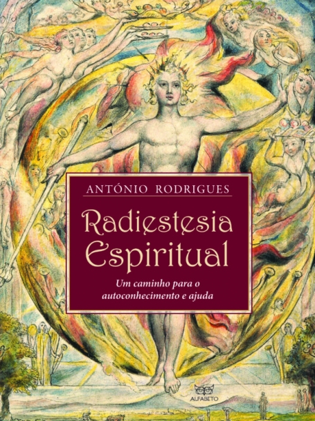 RADIESTESIA ESPIRITUAL - UM CAMINHO PARA O AUTOCONHECIMENTO E AJUDA