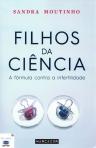 FILHOS DA CIENCIA - A FORMULA CONTRA A INFERTILIDADE