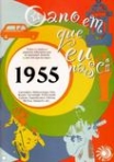 ANO EM QUE EU NASCI 1955