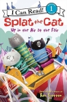 SPLAT THE CAT - UP IN THE AIR AT THE FAIR - I CAN READ 1 - BEGINNING