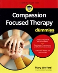 COMPASSION FOCUSED THERAPY FOR DUMMIES