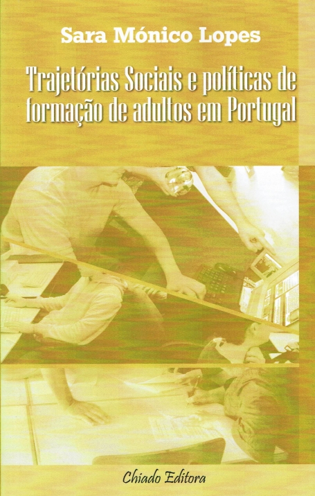 TRAJETORIAS SOCIAIS E POLITICAS DE FORMACAO DE ADULTOS EM PORTUGAL