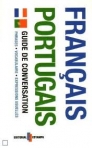 FRANCAIS PORTUGAIS - GUIAS DE CONVERSACAO - FRASES VOCABULARIO EXPRESSOES COMUNS